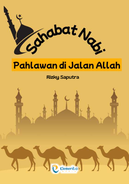 Sahabat Nabi: Pahlawan di Jalan Allah